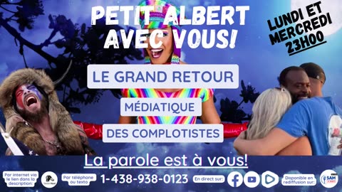 Petit Albert avec vous! - Le Grand retour médiatique du complotisme