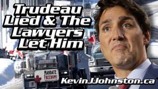 Justin Trudeau Lied At The Trucker's Convoy Hearing BUT The Lawyers Made It Easy For Him