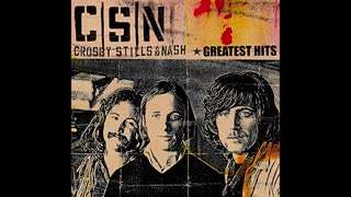 "WASTED ALL THE WAY" FROM CROSBY STILLS AND NASH