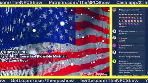 🔴LIVE: Kyle Rittenhouse Trial (Possible Mistrial) | NPC Lunch Hour 🟠⚪🟣 The NPC Show