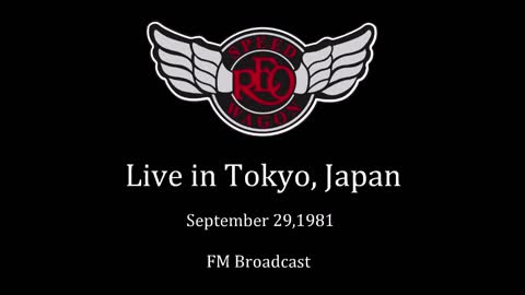 REO Speedwagon - Live in Tokyo, Japan September 29, 1981 (FM Broadcast)