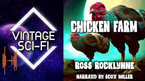 Ross Rocklynne Short Stories Chicken Farm - Science Fiction Audiobook 🎧