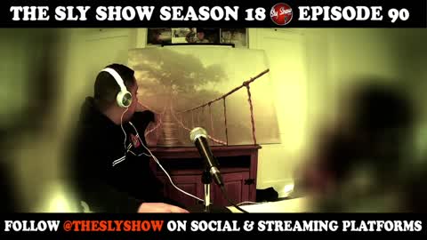 THE SLY SHOW S18E90 (TheSlyShow.com)