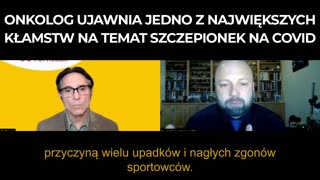 Onkolog odkrywa jedno z największych kłamstw na temat zastrzyków na CV-19 | Napisy PL