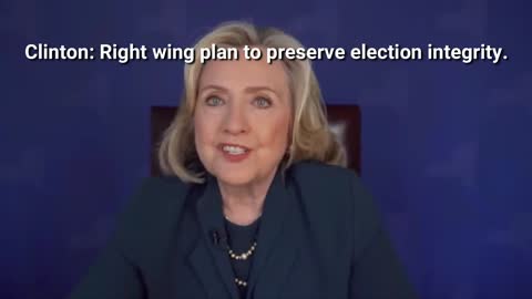 Clinton: Right wing plans to preserve election integrity.
