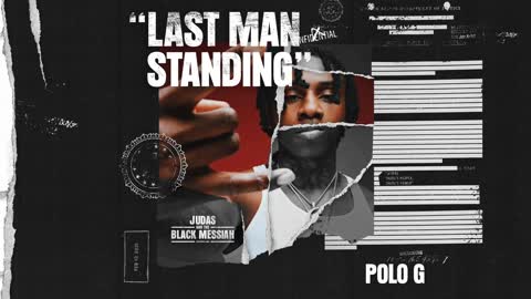Polo G - Last Man Standing [From Judas And the Black Messiah The Inspired Album]