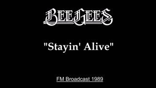 Bee Gees - Stayin' Alive (Live in Tokyo, Japan 1989) FM Broadcast
