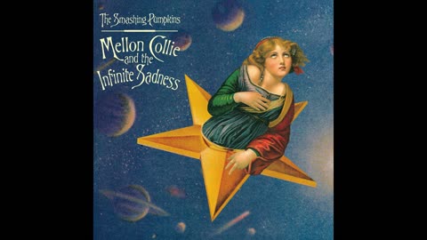 The Smashing Pumpkins - Mellon Collie and the Infinite Sadness