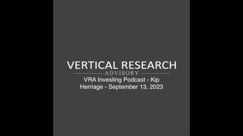 VRA Investing Podcast - Kip Herriage - September 13, 2023