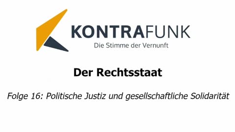 Der Rechtsstaat - Folge 16: Politische Justiz und gesellschaftliche Solidarität