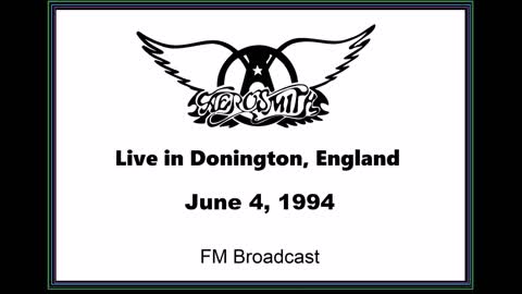 Aerosmith - Live in Donington, England 1994 (FM Broadcast)