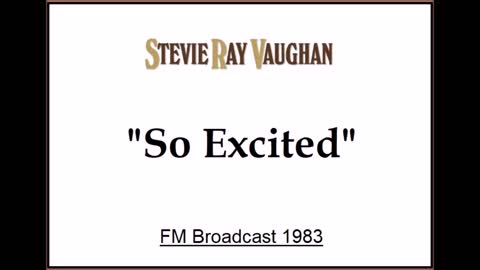 Stevie Ray Vaughan - So Excited (Live in Reading, England 1983) FM Broadcast