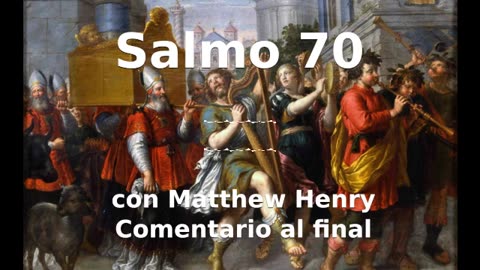 📖🕯 Santa Biblia - Salmo 70 con Matthew Henry Comentario al final.