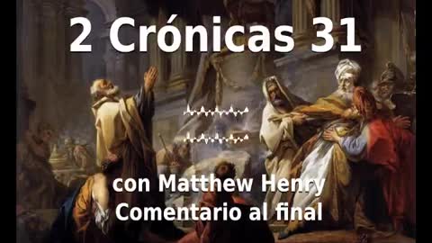 📖🕯 Santa Biblia - 2 Crónicas 31 con Matthew Henry Comentario al final.