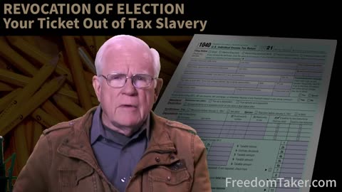 Revocation Of Election - Your Ticket Out of Tax Slavery