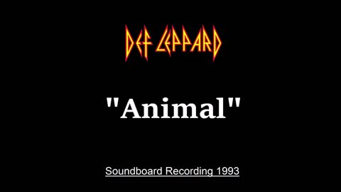 Def Leppard - Animal (Live in St. Louis, Missouri 1993) Soundboard
