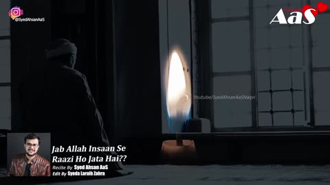 Jab Allah Insaan Se Raazi Ho Jata Hai Syed Ahsan AaS