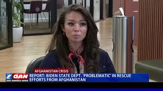 Report: Biden State Dept. ‘problematic’ in rescue efforts from Afghanistan