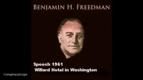 The Hidden Tyranny - A Speech By Jewish Whistleblower Benjamin Freedman (1961)
