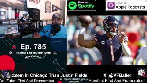 Ep. 785 There's A Bigger Problem In Chicago Than Justin Fields