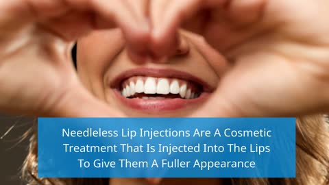 Needleless Lip Injections