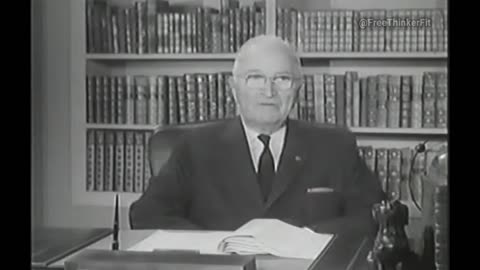 President Truman - We set up the Israeli government in Palestine, moved some of the Arabs out.