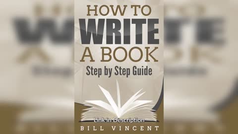 How to Write a Book Step by Step Guide by Bill Vincent