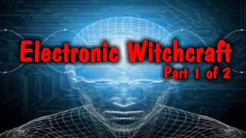 Electronic Witchcraft Part 1