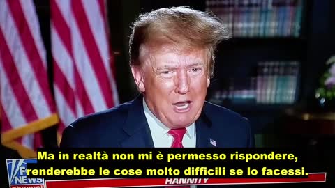 TRUMP: "NON MI É PERMESSO DIRVI QUANDO TORNERÓ"