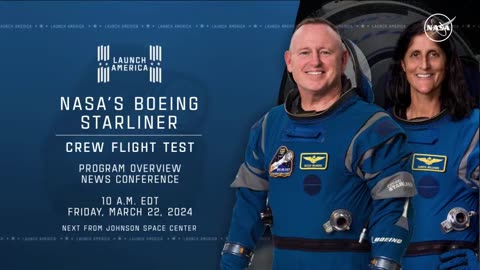 NASA's Boeing Starliner Crew Flight Test Program Overview News Conference (March 22, 2024)
