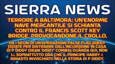 New 26/03/2024 SIERRA Segni di un'operazione false flag Deep State.