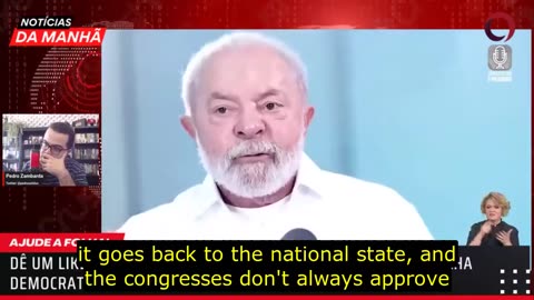 Socialist Brazilian Prime Lula:"NWO - Everybody has to comply"