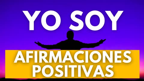 AFIRMACIONES POSITIVAS YO SOY