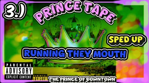 Running They Mouth | Sped Up | Prince Tape