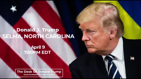 Donald J. Trump Rally in Selma, North Carolina - 4/9/2022