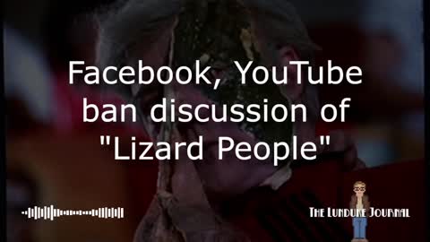 Facebook, YouTube ban discussion of “Lizard People”