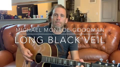 Michael Monroe Goodman- Long Black Veil