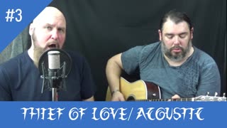 Thief of love - Thorns Inside/Acoustic
