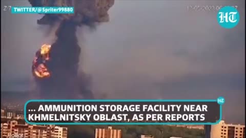 Russian forces hit an ammunition depot in Khmelnytsky, Ukraine