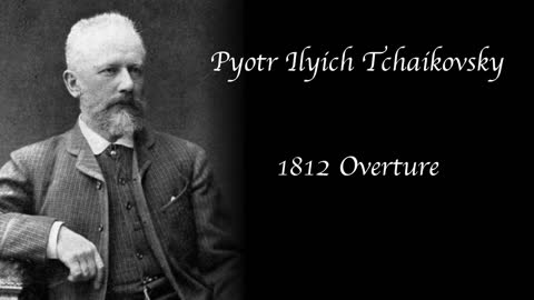 Tchaikovsky - 1812 Overture