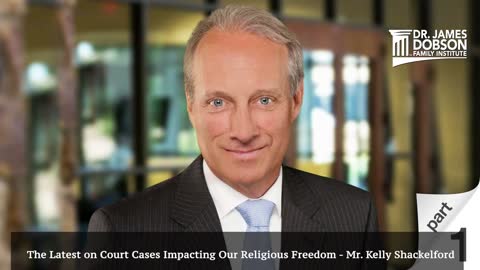 The Latest On Court Cases Impacting Religious Freedom - Part 1 with Guest Kelly Shackelford