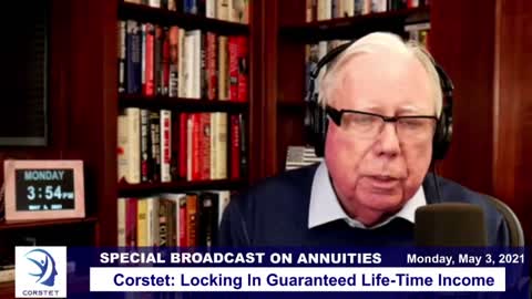 Corstet - Special Broadcast on Annuities: Locking In Guaranteed Life-Time Income, Expanded
