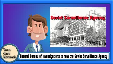 FBI is now the Soviet Surveillance Agency
