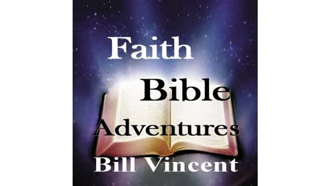 Faith Bible Adventures by Bill Vincent - Audiobook