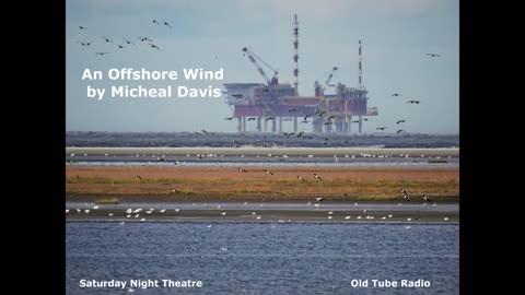 An Offshore Wind by Micheal Davis. BBC RADIO DRAMA