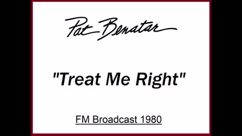 Pat Benatar - Treat Me Right (Live in San Francisco 1980) FM Broadcast