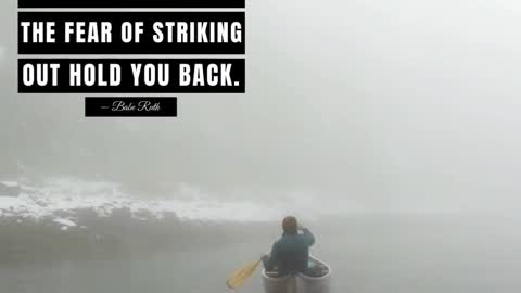 Don't Let the Fear of Striking Out - Hold You Back