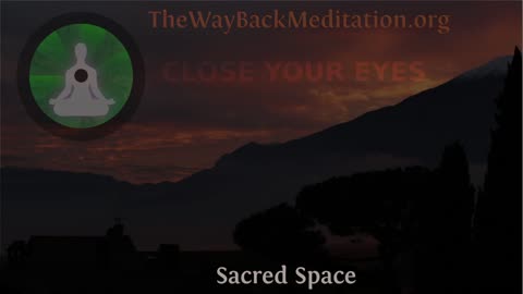 Guided Meditation #02 "Your Sacred Space" 15 mins - by Mark Zaretti @ The Way Back