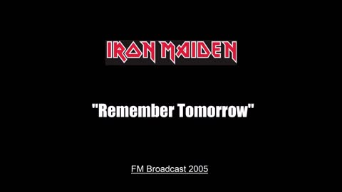 Iron Maiden - Remember Tomorrow (Live in Gothenburg, Sweden 2005) FM Broadcast