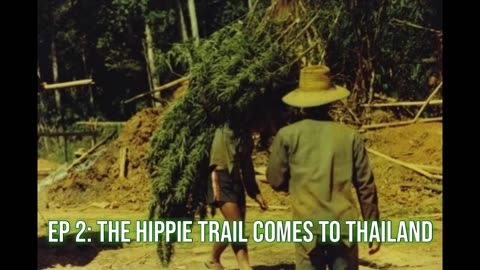 Ep 2: The Hippie Trail Comes to Thailand